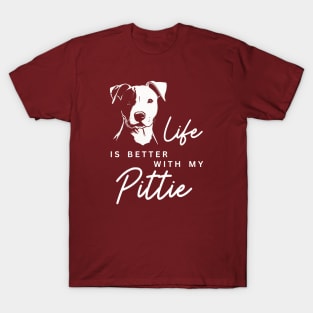 Life is Better with my Pittie T-Shirt